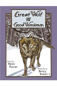 Great Wolf and the Good Woodsman