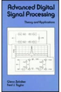 Advanced Digital Signal Processing: Theory and Applications