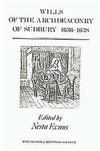 Wills of the Archdeaconry of Sudbury, 1636-1638