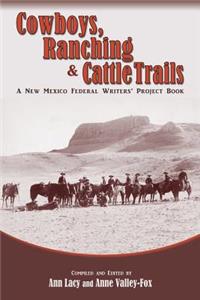 Cowboys, Ranching & Cattle Trails