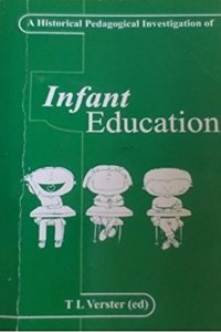 A Historical Pedagogical Investigation of Infant Education