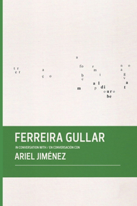 Ferreira Gullar in Conversation with Ariel Jiménez