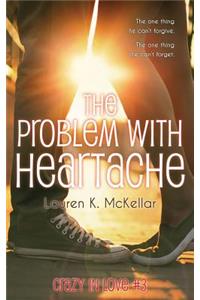 Problem With Heartache