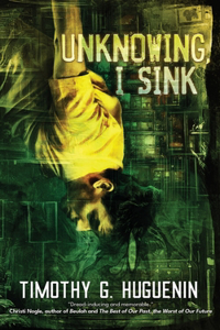 Unknowing, I Sink