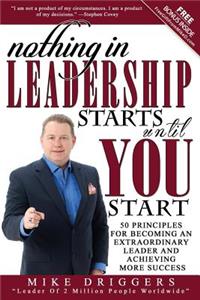 Nothing In Leadership Starts Until YOU Start