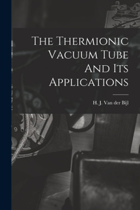 Thermionic Vacuum Tube And Its Applications