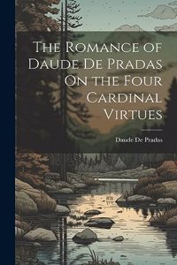 Romance of Daude De Pradas On the Four Cardinal Virtues