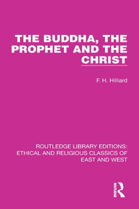 Buddha, The Prophet and the Christ