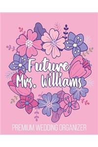 Future Mrs. Williams Premium Wedding Organizer