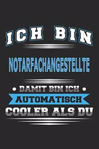 Ich bin Notarfachangestellte Damit bin ich automatisch cooler als du