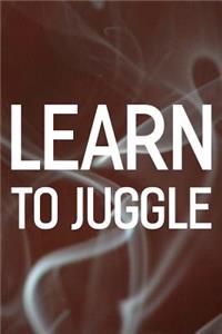 Learn To Juggle