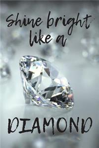 Shine Bright Like a Diamond