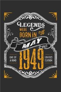 Legends Were Born in May 1949 One Of A Kind Limited Edition