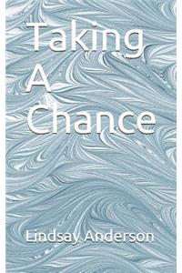 Taking A Chance