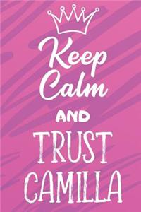 Keep Calm And Trust Camilla