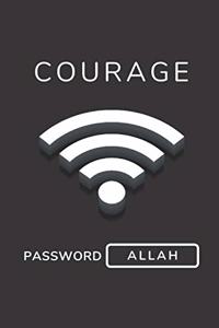 Courage Password Allah