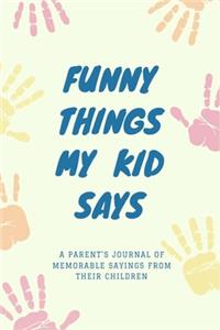 Funny Things My Kid Says
