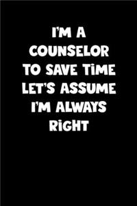 Counselor Notebook - Counselor Diary - Counselor Journal - Funny Gift for Counselor