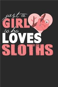 Just A Girl Who Loves Sloths