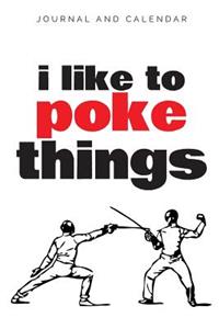 I Like to Poke Things