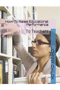 How To Raise Educational Performance