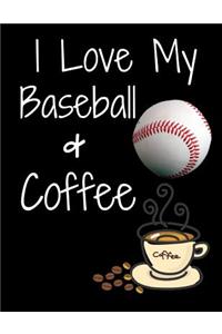 I Love My Baseball & Coffee