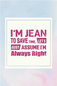 I'm Jean to Save Time, Let's Just Assume I'm Always Right