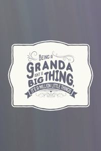 Being a Granda Isn't a Big Thing, It's a Million Little Things