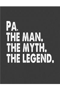 Pa. the Man the Myth the Legend