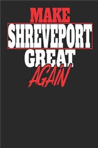 Make Shreveport Great Again