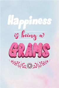 Happiness Is Being a Grams