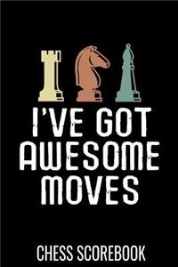 I've got awesome moves - Chess Scorebook