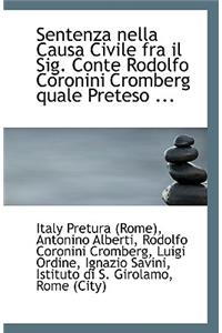 Sentenza Nella Causa Civile Fra Il Sig. Conte Rodolfo Coronini Cromberg Quale Preteso ...