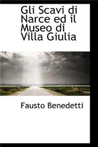 Gli Scavi Di Narce Ed Il Museo Di Villa Giulia