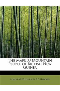 The Mafulu Mountain People of British New Guinea