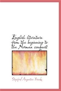 English Literature from the Beginning to the Norman Conquest