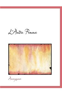 L'Autre Femme