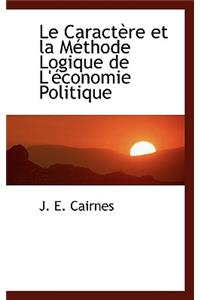 Le Caract Re Et La M Thode Logique de L' Conomie Politique