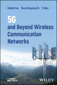 5g and Beyond Wireless Communication Networks