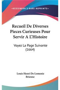 Recueil de Diverses Pieces Curieuses Pour Servir A L'Histoire