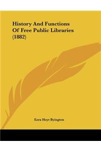 History And Functions Of Free Public Libraries (1882)