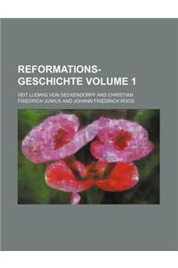 Reformations-Geschichte Volume 1