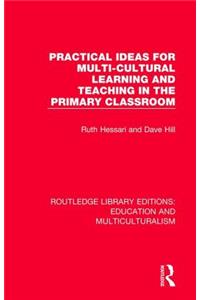 Practical Ideas for Multi-cultural Learning and Teaching in the Primary Classroom