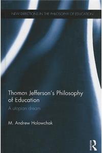 Thomas Jefferson's Philosophy of Education
