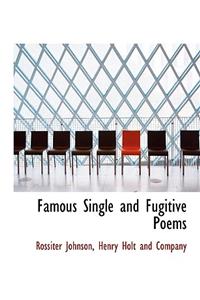 Famous Single and Fugitive Poems