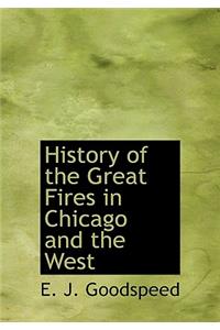 History of the Great Fires in Chicago and the West