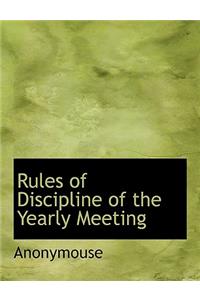 Rules of Discipline of the Yearly Meeting