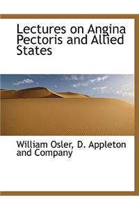 Lectures on Angina Pectoris and Allied States