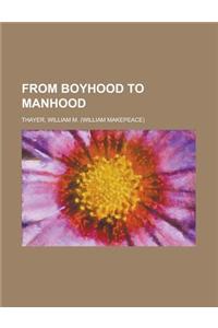 From Boyhood to Manhood
