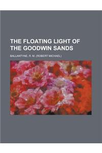 The Floating Light of the Goodwin Sands